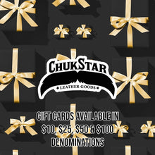 Load image into Gallery viewer, Digital Gift Card - ChukStar Leather Online Store - ChukStar Leather
